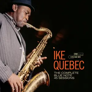 Ike Quebec - The Complete 45 Sessions (1987/2025) [Official Digital Download 24/96]