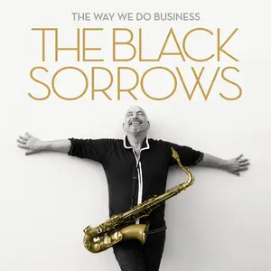 The Black Sorrows - The Way We Do Business (2024) [Official Digital Download]