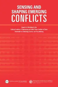 Sensing and Shaping Emerging Conflicts : Report of a Workshop by the National Academy of Engineering and United States Institut