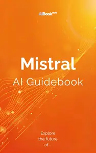 Mistral AI Guidebook