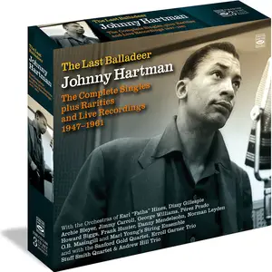 Johnny Hartman - The Last Balladeer: The Complete Singles, Rarities & Live Recordings 1947–1961 (2026) [Of. Digital Download]