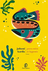 Pesca estiva in Lapponia - Juhani Karila