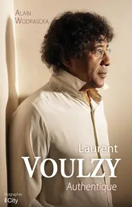 Alain Wodrascka, "Laurent Voulzy: Authentique"