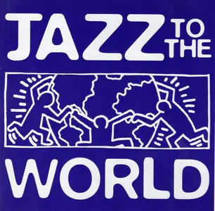 VA - Jazz To The World (1995)