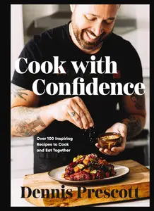 Cook with Confidence: Over 100 Inspiring Recipes to Cook and Eat Together, US Edition