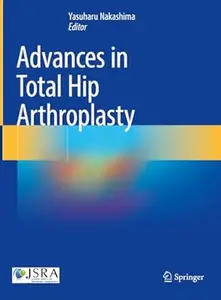 Advances in Total Hip Arthroplasty