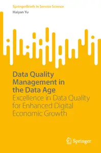 Data Quality Management in the Data Age: Excellence in Data Quality for Enhanced Digital Economic Growth