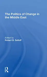 The Politics Of Change In The Middle East