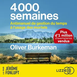 Oliver Burkeman, "4000 semaines: Antimanuel de gestion du temps à l'usage des mortels"