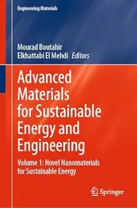 Advanced Materials for Sustainable Energy and Engineering: Volume 1