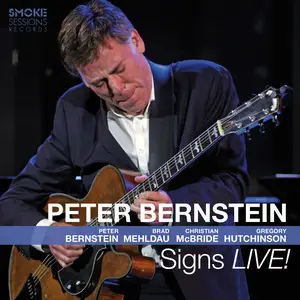 Peter Bernstein - Signs Live! (with Brad Mehldau, Christian Mcbride & Gregory Hutchinson) (2017/2025) [24/96]