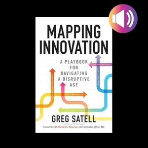 Mapping Innovation: A Playbook for Navigating a Disruptive Age