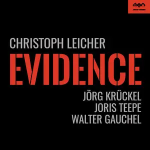 Christoph Leicher Quartet - Evidence (2025)