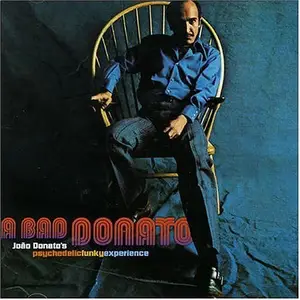 Joao Donato - A Bad Donato (2004)