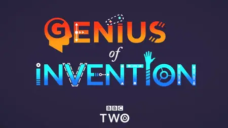 BBC - The Genius Of Invention (2013)