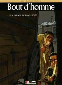 Bout d'homme - Tome 2 - La parade des monstres - (re-up)