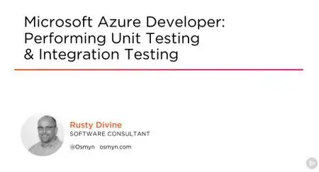 Microsoft Azure Developer: Performing Unit Testing & Integration Testing