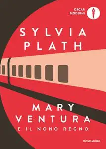 Sylvia Plath - Mary Ventura e il nono regno