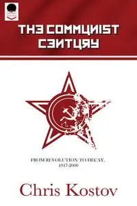 «The Communist Century» by Chris Kostov