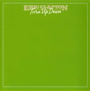 Eric Clapton - Turn Up Down (2000)