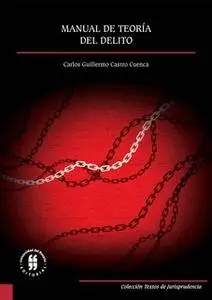 «Manual de teoría del delito» by Carlos Guillermo Castro Cuenca