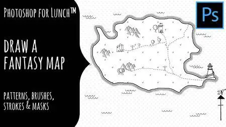 Photoshop for Lunch™ - Draw a Fantasy Map - Brushes, Patterns, Strokes & Masks