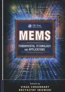 MEMS: Fundamental Technology and Applications (repost)