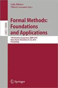 Formal Methods: Foundations and Applications: 19th Brazilian Symposium