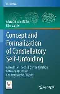 Concept and Formalization of Constellatory Self-Unfolding