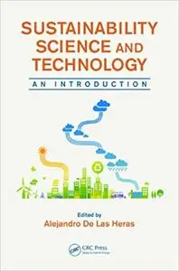 Sustainability Science and Technology: An Introduction