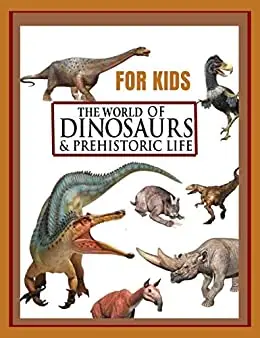 dinosaurs & prehistoric life