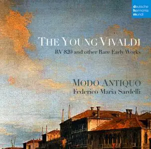 Antonio Vivaldi - The Young Vivaldi: RV 820 and Other Rare Early Works - Modo Antiquo, Sardelli (2015) {Harmonia Mundi}