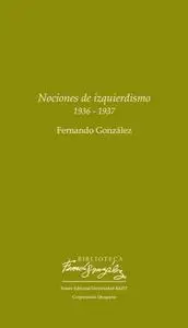 «Nociones de izquierdismo» by Fernando González