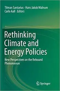 Rethinking Climate and Energy Policies: New Perspectives on the Rebound Phenomenon (Repost)