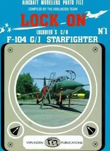 Lockheed's C/N F-104 G/J Starfighter (Lock On No. 1 Aircraft Photo File)