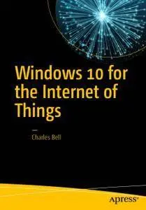 Windows 10 for the Internet of Things (repost)