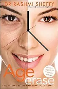 Age Erase: Your ultimate beauty bible to ageing gracefully