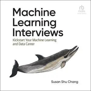 Machine Learning Interviews [Audiobook]