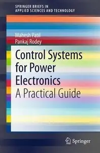 Control Systems for Power Electronics: A Practical Guide (Repost)