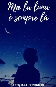 Ma la luna è sempre là