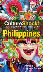 Culture Shock! Philippines: A Survival Guide to Customs and Etiquette, 3rd Edition