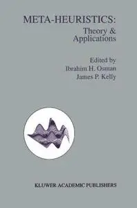 Meta-Heuristics: Theory and Applications