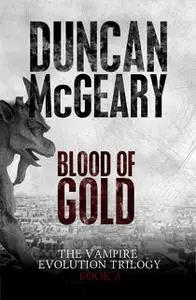 «Blood of Gold» by Duncan McGeary