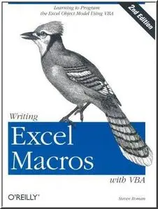 Writing Excel Macros with VBA, 2nd Edition  by  Steven Roman