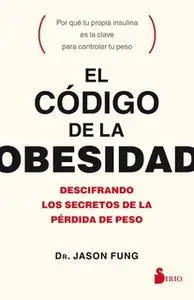 «El código de la obesidad» by Jason Fung