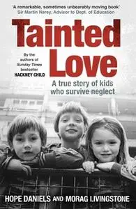 «Tainted Love» by Hope Daniels,Morag Livingstone