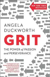 «Grit: The Power of Passion and Perseverance» by Angela Duckworth