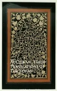 «Al-Qur'an: Three Translations of The Koran» by Muhammad Muhammad