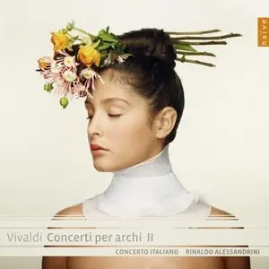 Rinaldo Alessandrini, Concerto Italiano - Vivaldi: Concerti per archi II (2013) [Official Digital Download]