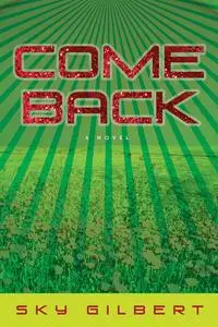 Come Back: A Novel